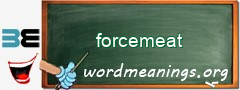 WordMeaning blackboard for forcemeat